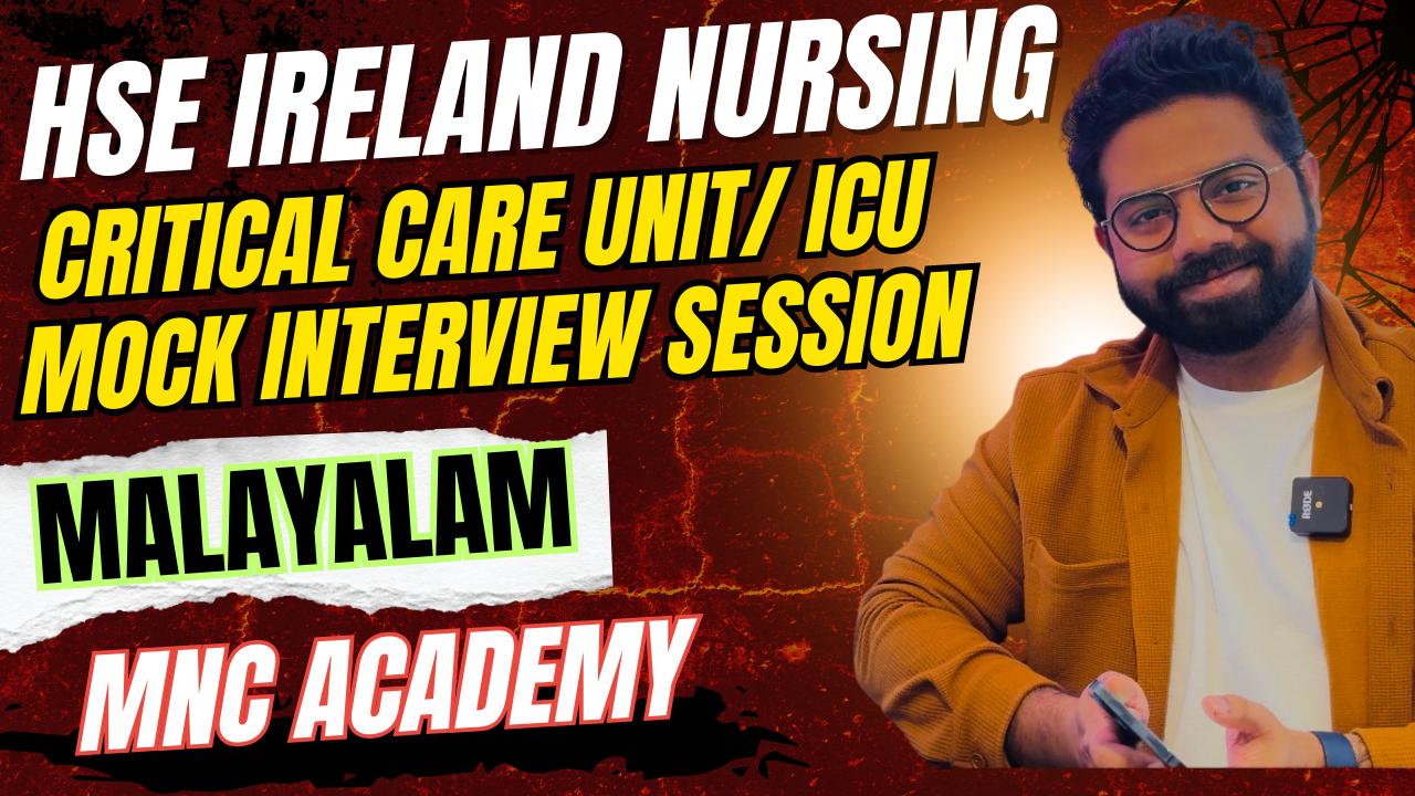 HSE Ireland ICU/CCU RN Interview Preparation -Malayalam with MNC Academy HSE Ireland ICU/CCU RN Interview Preparation -Malayalam with MNC Academy