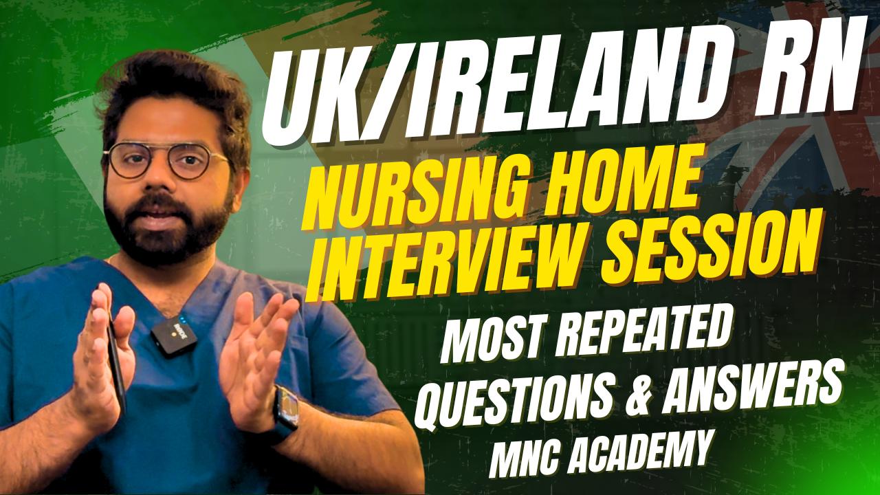 MNC ACADEMY-UK/IRELAND NURSING HOME INTERVIEW SESSION FOR ENROLLED CANDIDATES MNC ACADEMY-UK/IRELAND NURSING HOME INTERVIEW SESSION FOR ENROLLED CANDIDATES