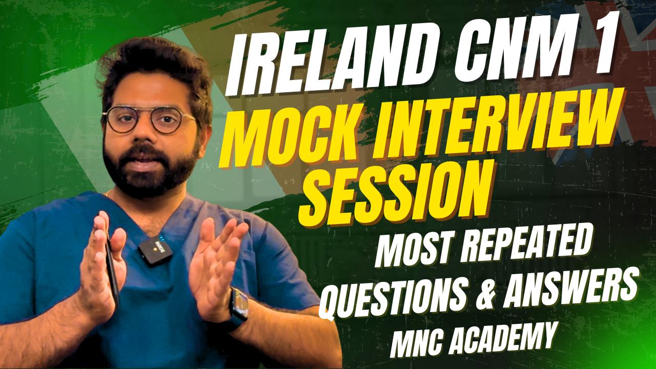 MNC ACADEMY- IRELAND CNM 1 MOCK INTERVIEW SESSION (DIALYSIS) MNC ACADEMY- IRELAND CNM 1 MOCK INTERVIEW SESSION (DIALYSIS)