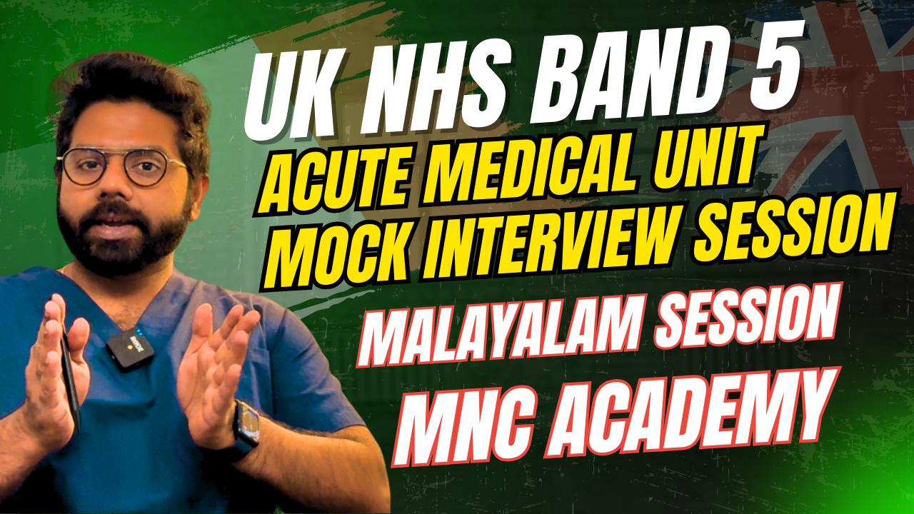 MNC ACADEMY- NHS BAND 5 ACUTE MEDICAL UNIT MOCK SESSION MNC ACADEMY- NHS BAND 5 ACUTE MEDICAL UNIT MOCK SESSION