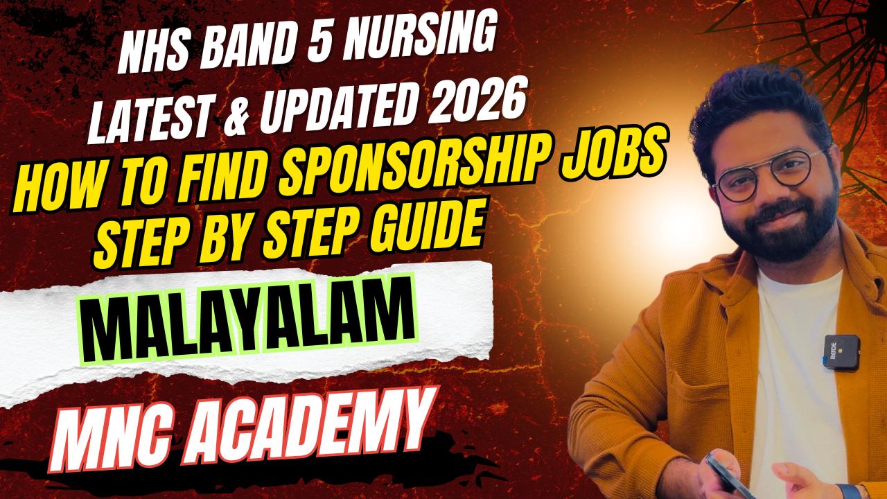 MNC ACADEMY- NHS Band 5 How to Find Sponsorship Job | Step by Step Guide (Malayalam) MNC ACADEMY- NHS Band 5 How to Find Sponsorship Job | Step by Step Guide (Malayalam)