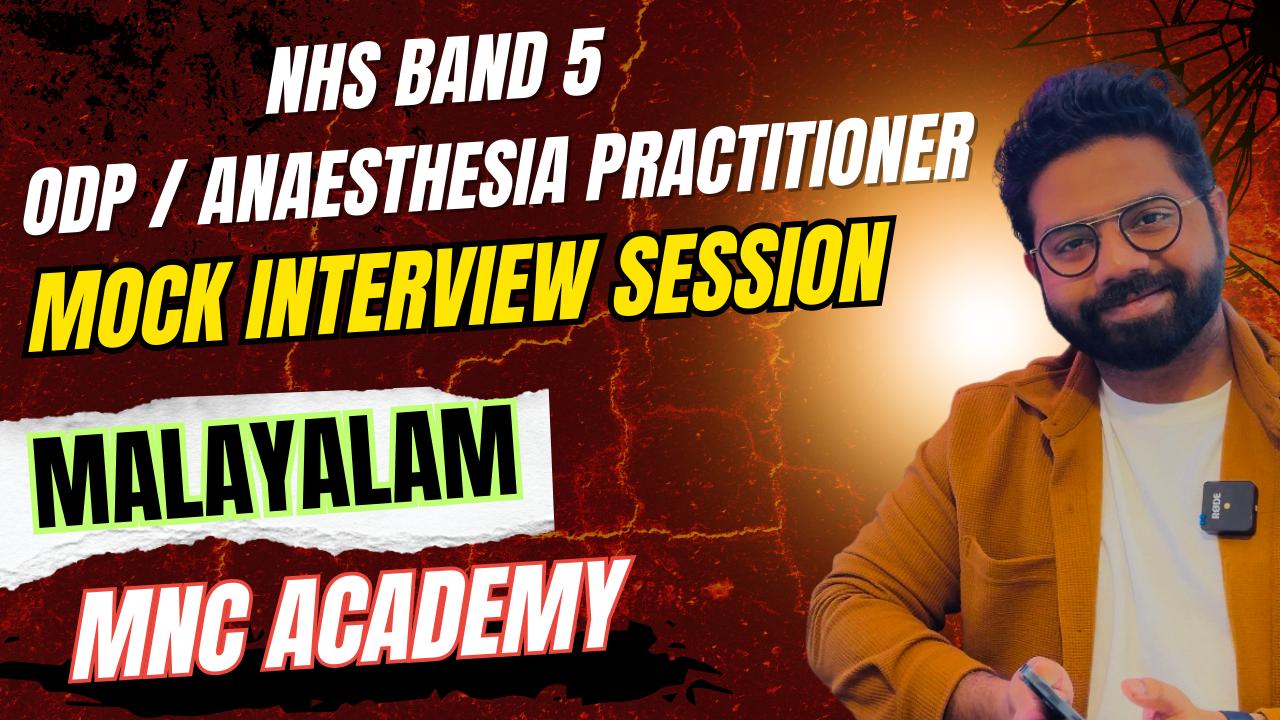 MNC ACADEMY- NHS BAND 5 ODP/ANAESTHESIA PRACTITIONER INTERVIEW PREP (MALAYALAM) MNC ACADEMY- NHS BAND 5 ODP/ANAESTHESIA PRACTITIONER INTERVIEW PREP (MALAYALAM)