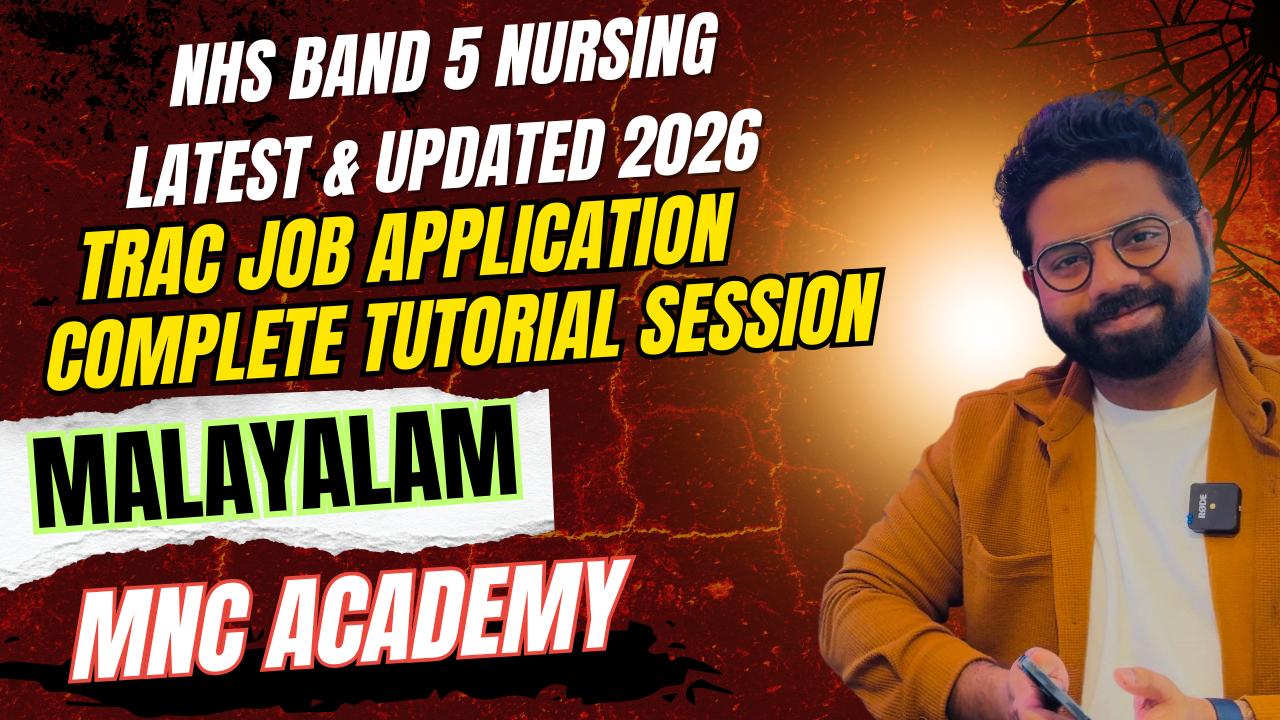 MNC ACADEMY- NHS Band 5 Updated (2026) Trac Job Application Tutorial (Malayalam) MNC ACADEMY- NHS Band 5 Updated (2026) Trac Job Application Tutorial (Malayalam)