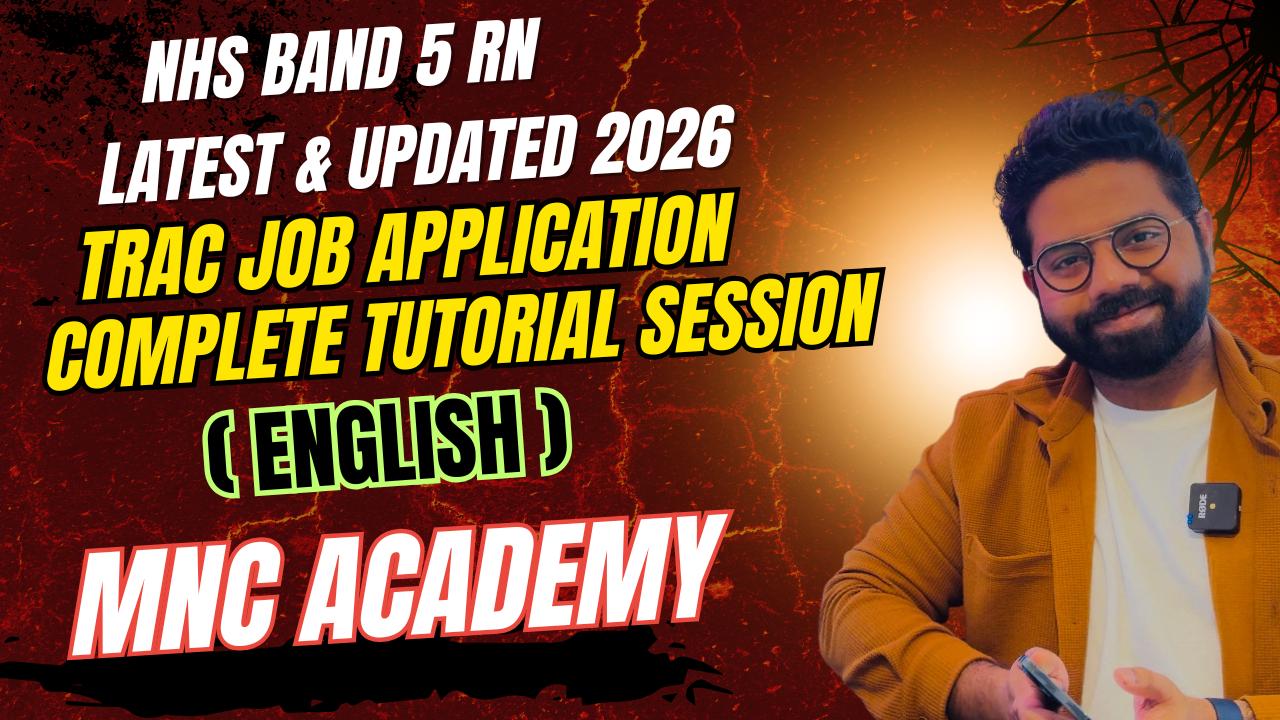 MNC ACADEMY- NHS BAND 5 RN TRAC JOB APPLICATION COMPLETE TUTORIAL 2026 (ENGLISH) MNC ACADEMY- NHS BAND 5 RN TRAC JOB APPLICATION COMPLETE TUTORIAL 2026 (ENGLISH)