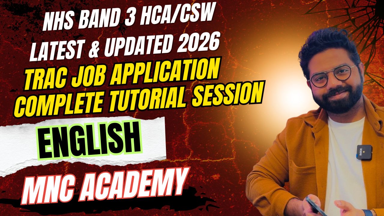 MNC ACADEMY-NHS BAND 3 HCA/CSW JOB APPLICATION COMPLETE TUTORIAL (ENGLISH) MNC ACADEMY-NHS BAND 3 HCA/CSW JOB APPLICATION COMPLETE TUTORIAL (ENGLISH)