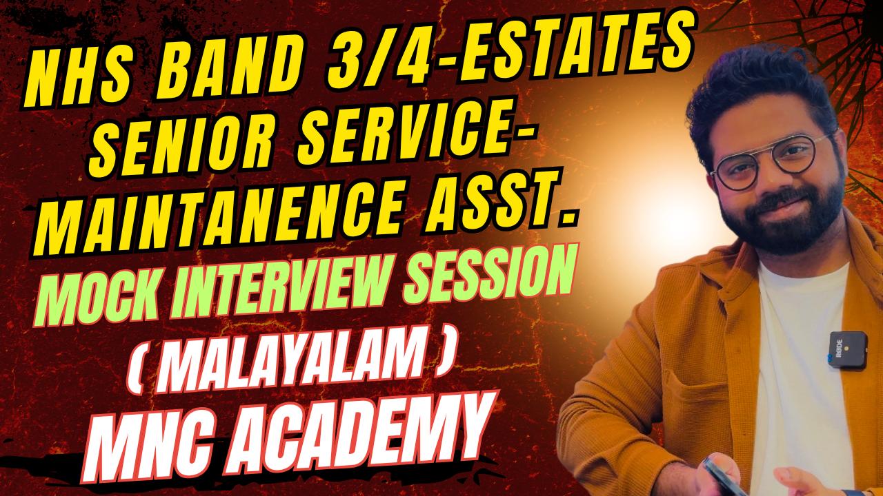 MNC ACADEMY- NHS Estates & Facilities BAND 3/4 Senior Service Maintenance Asst Interview Prep (Malayalam) MNC ACADEMY- NHS Estates & Facilities BAND 3/4 Senior Service Maintenance Asst Interview Prep (Malayalam)