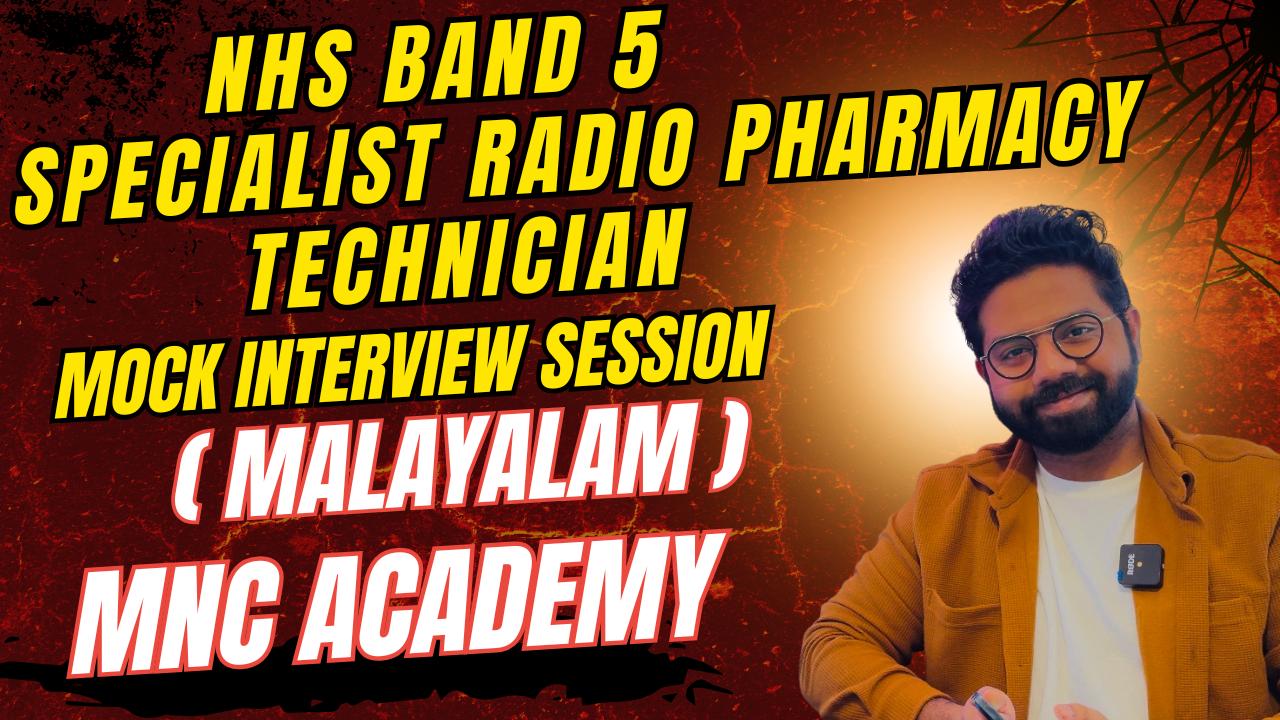 MNC ACADEMY- NHS BAND 5 SPECIALIST RADIO PHARMACY INTERVIEW PREP (MALAYALAM) MNC ACADEMY- NHS BAND 5 SPECIALIST RADIO PHARMACY INTERVIEW PREP (MALAYALAM)