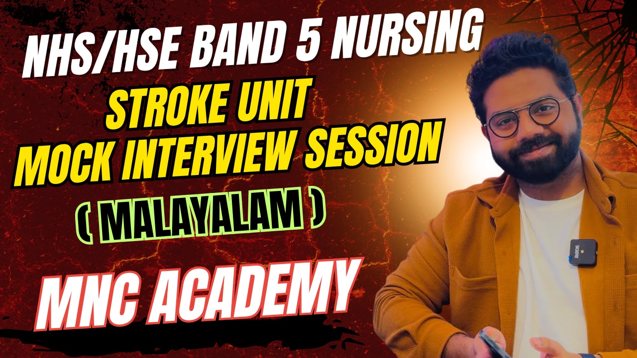 MNC ACADEMY- NHS/HSE BAND 5 STROKE UNIT INTERVIEW PREP (MALAYALAM) MNC ACADEMY- NHS/HSE BAND 5 STROKE UNIT INTERVIEW PREP (MALAYALAM)
