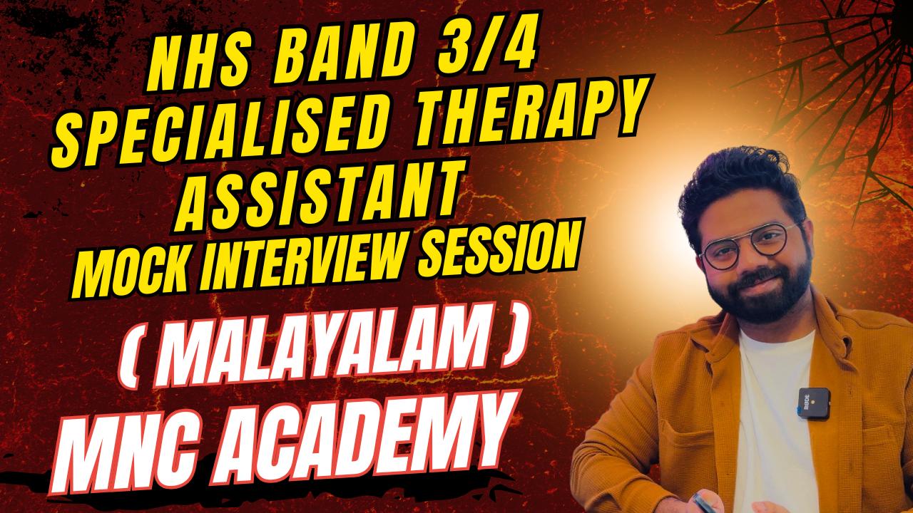 MNC ACADEMY- NHS BAND 3/4 SPECIALISED THERAPY ASST INTERVIEW PREP MNC ACADEMY- NHS BAND 3/4 SPECIALISED THERAPY ASST INTERVIEW PREP