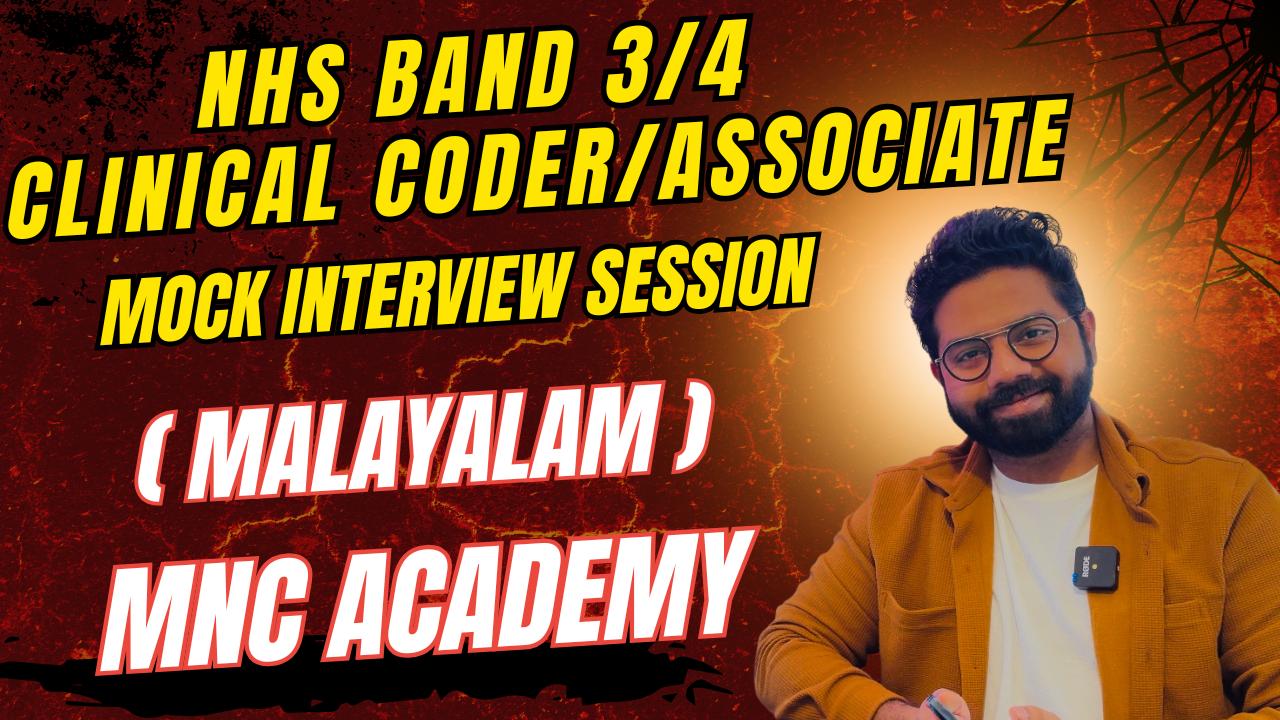 MNC ACADEMY- NHS BAND 3/4 CLINICAL CODER INTERVIEW PREP MNC ACADEMY- NHS BAND 3/4 CLINICAL CODER INTERVIEW PREP