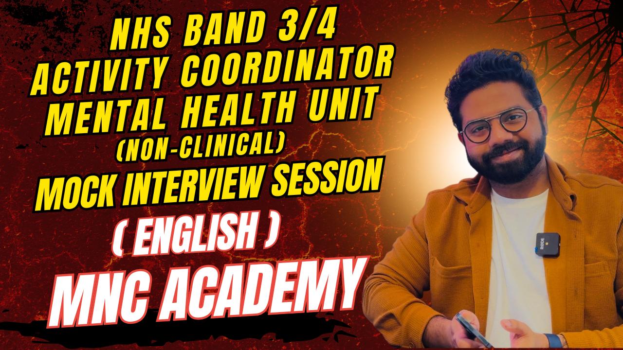 MNC ACADEMY- NHS Band 3/4 Activity Coordinator (Admin-Non-Clinical) Interview Prep (English) MNC ACADEMY- NHS Band 3/4 Activity Coordinator (Admin-Non-Clinical) Interview Prep (English)