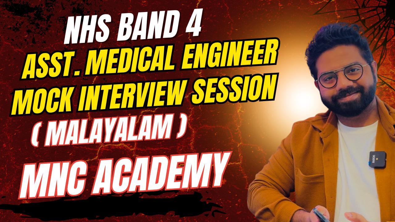 MNC ACADEMY- NHS BAND 4 ASST MEDICAL ENGINEER INTERVIEW PREP (Malayalam) MNC ACADEMY- NHS BAND 4 ASST MEDICAL ENGINEER INTERVIEW PREP (Malayalam)